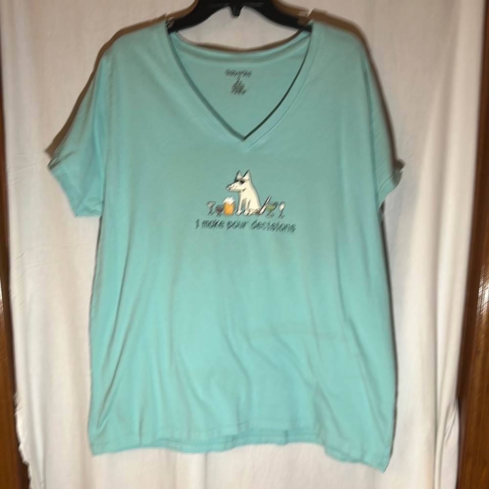 Teddy the Dog, V neck tshirt.  “I Make Pour Decisions”.
